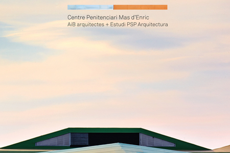 Presó i Projecte: Centre Penitenciari Mas d’Enric, AiB arquitectes + Estudi PSP Arquitectura